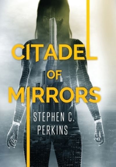 Cover for Stephen Perkins · Citadel of Mirrors (Hardcover Book) (2020)