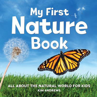 My First Nature Book - Kim Andrews - Books - Rockridge Press - 9781638070993 - September 14, 2021