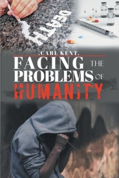 Cover for Carl Kent · Facing the Problems of Humanity (Book) (2022)