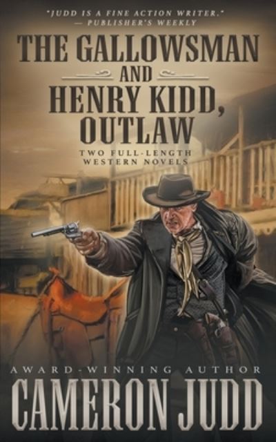 Cover for Cameron Judd · Gallowsman and Henry Kidd, Outlaw (Book) (2022)