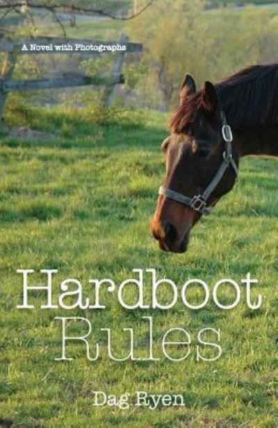 Cover for Dag Ryen · Hardboot Rules : A Novel with Photographs (Paperback Book) (2018)