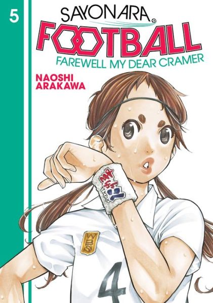 Cover for Naoshi Arakawa · Sayonara, Football 5: Farewell, My Dear Cramer - Sayonara, Football (Paperback Book) (2021)