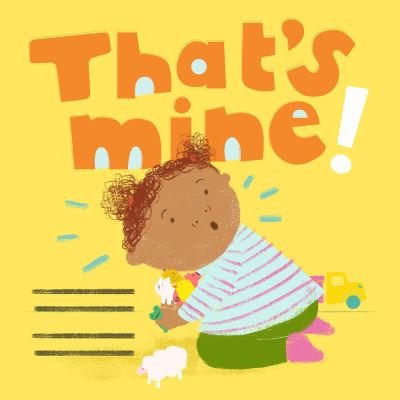 Cover for Sumana Seeboruth · That's Mine! (Board book) (2022)