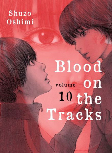 Cover for Shuzo Oshimi · Blood on the Tracks, volume 10 (Paperback Book) (2022)