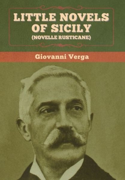 Cover for Giovanni Verga · Little Novels of Sicily (Novelle Rusticane) (Innbunden bok) (2020)