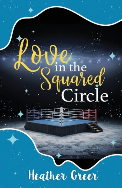 Cover for Heather Greer · Love in the Squared Circle (Paperback Book) (2022)