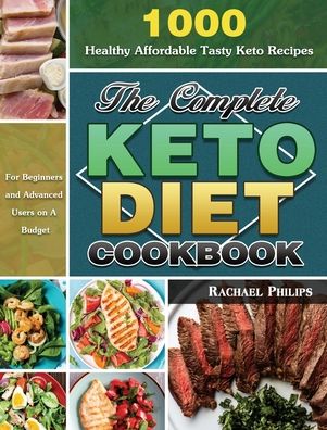 Cover for Rachael Philips · The Complete Keto Diet Cookbook (Hardcover Book) (2020)