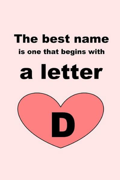 The best name is one that begins with a letter D - Letters - Böcker - Independently Published - 9781651741993 - 27 december 2019