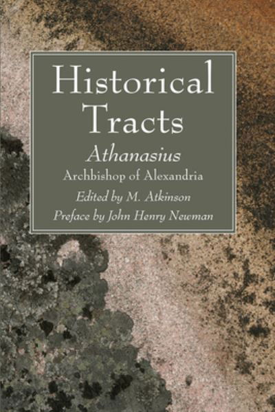 Cover for Athanasius Archbishop of Alexandria · Historical Tracts (Hardcover bog) (2021)