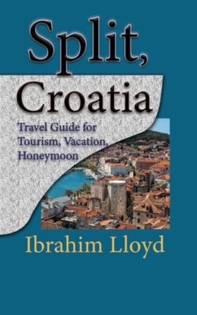 Cover for Ibrahim Lloyd · Split, Croatia (Taschenbuch) (2019)