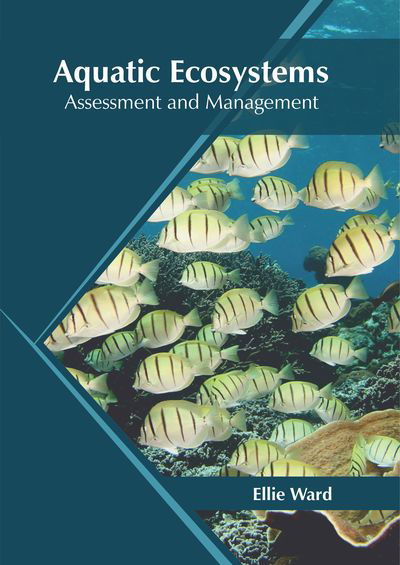 Cover for Ellie Ward · Aquatic Ecosystems: Assessment and Management (Hardcover Book) (2019)