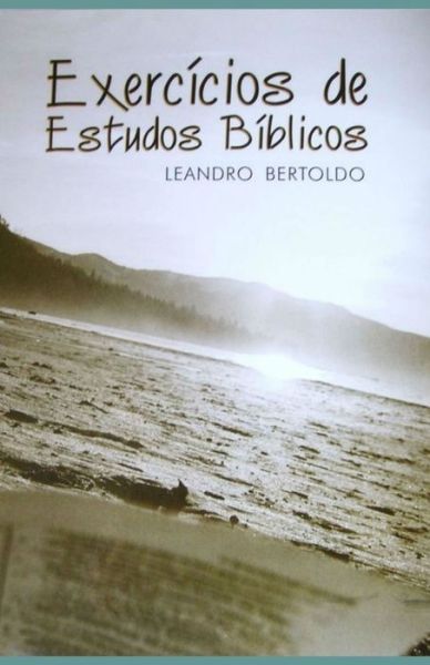 Cover for Leandro Bertoldo · Exercicios de Estudos Biblicos (Paperback Book) (2019)