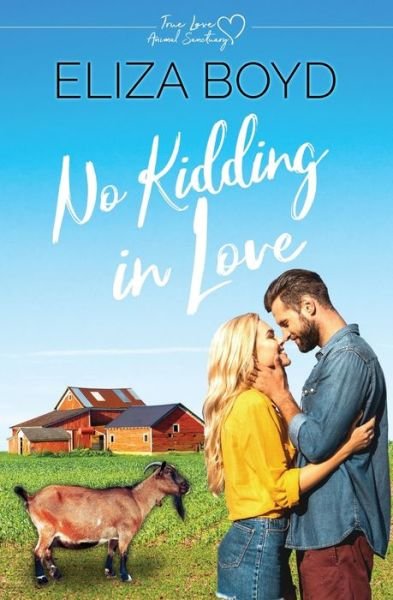 No Kidding in Love - Eliza Boyd - Bücher - Independently Published - 9781688372993 - 24. August 2019