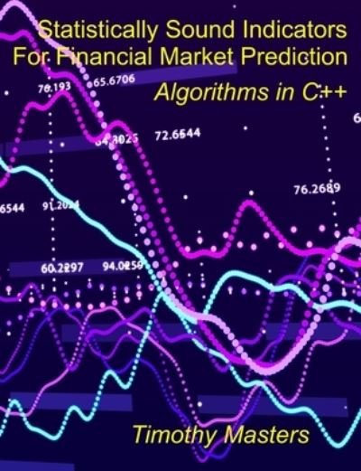 Cover for Timothy Masters · Statistically Sound Indicators For Financial Market Prediction (Paperback Bog) (2019)