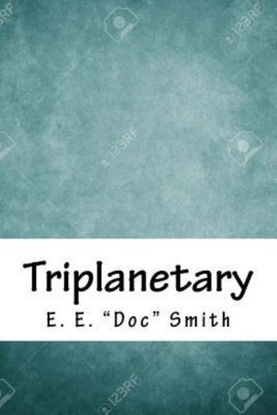 Cover for E E Smith · Triplanetary (Paperback Book) (2018)