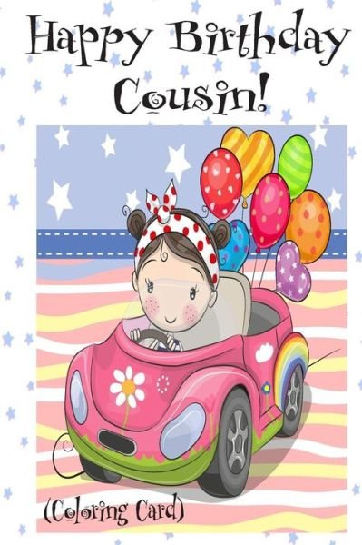 Cover for Florabella Publishing · HAPPY BIRTHDAY COUSIN! (Coloring Card) (Paperback Book) (2018)