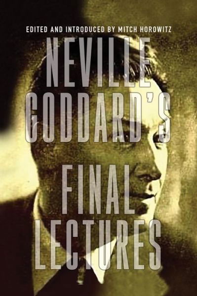 Cover for Neville Goddard · Neville Goddard's Final Lectures (Paperback Book) (2022)