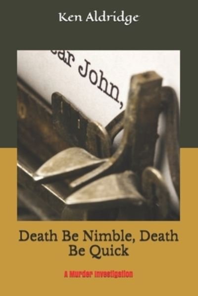 Cover for Ken Aldridge · Death Be Nimble, Death Be Quick (Taschenbuch) (2018)