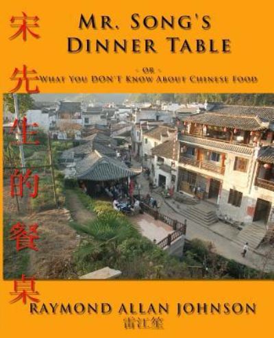 Cover for Raymond Allan Johnson · Mr. Song's Dinner Table (Paperback Book) (2018)