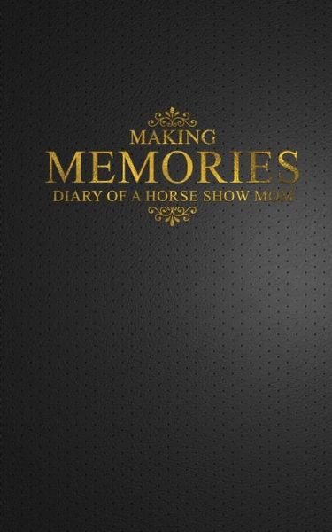 Cover for The Gift Horses · Making Memories (Paperback Book) (2018)