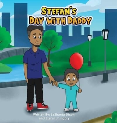 Cover for LaShanta Dixon · Stefan's Day with Daddy (Bog) (2021)