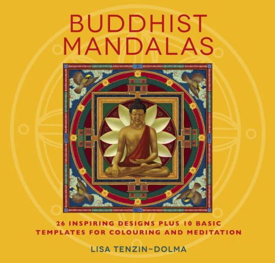 Cover for Lisa Tenzin-Dolma · Buddhist Mandalas: 26 Inspiring Designs for Colouring and Meditation - Watkins Adult Coloring Pages (Paperback Book) (2013)