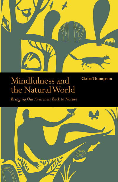 Cover for Claire Thompson · Mindfulness and the Natural World: Bringing our Awareness Back to Nature - Mindfulness series (Paperback Book) (2018)