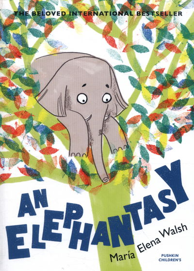 Cover for Maria Elena Walsh · An Elephantasy (Paperback Book) (2016)