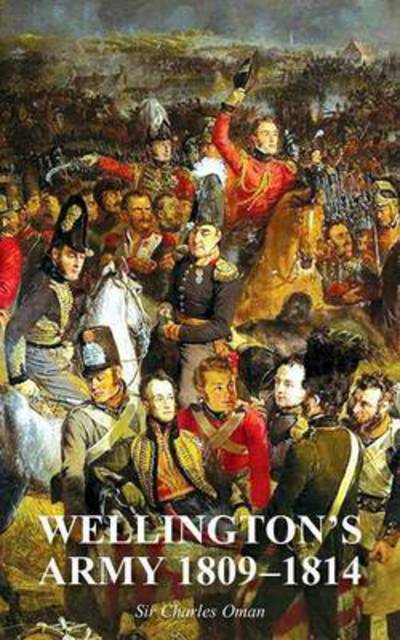 Cover for Sir Charles Oman · Wellington's Army 1809-1814 (Paperback Book) (2017)