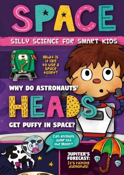 Cover for Robin Twiddy · Space - Silly Science for Smart Kids (Hardcover Book) (2020)