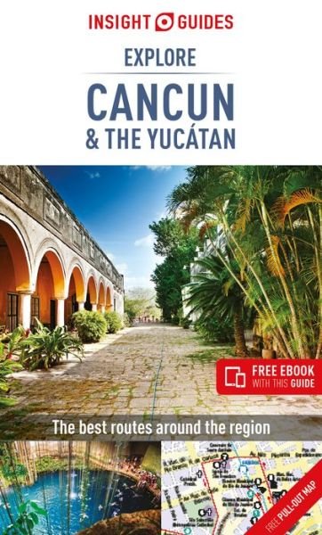 Cover for Insight Guides · Insight Guides Explore Cancun &amp; the Yucatan (Travel Guide with Free eBook) - Insight Guides Explore (Taschenbuch) [2 Revised edition] (2018)