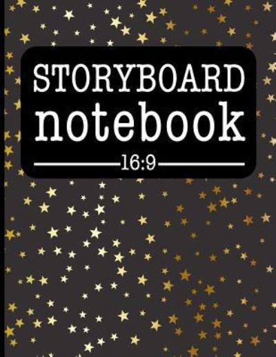 Cover for HJ Designs · Storyboard Notebook 16 : 9 Filmmaker Notebook With Gold Stars Design To Sketch And Write Out Scenes With Easy-To-Use Template (Paperback Book) (2018)