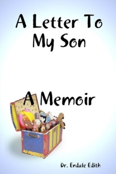 Cover for Endale Edith · A Letter To My Son: A Memoir (Paperback Book) (2019)