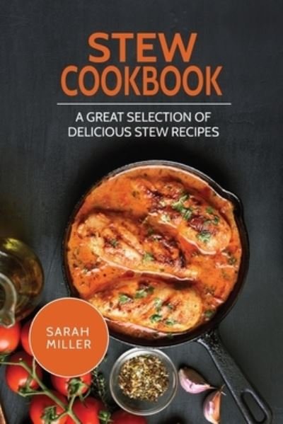 Cover for Sarah Miller · Stew Cookbook (Paperback Bog) (2017)