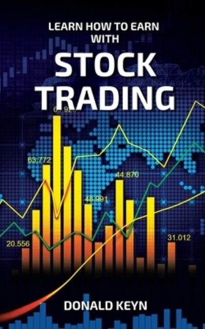 Cover for Donald Keyn · Learn How to Earn With Stock Trading (Paperback Book) (2021)