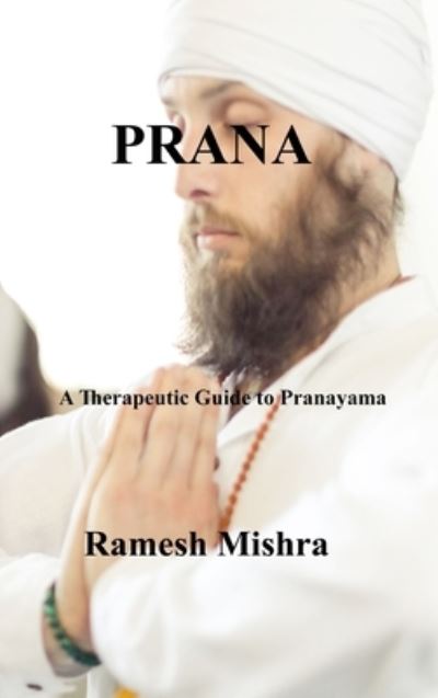 Cover for Ramesh Mishra · Prana (Hardcover Book) (2021)