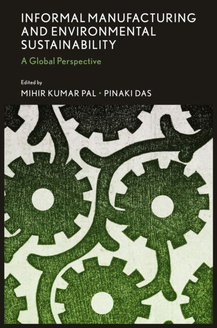 Informal Manufacturing and Environmental Sustainability: A Global Perspective (Hardcover Book) (2024)