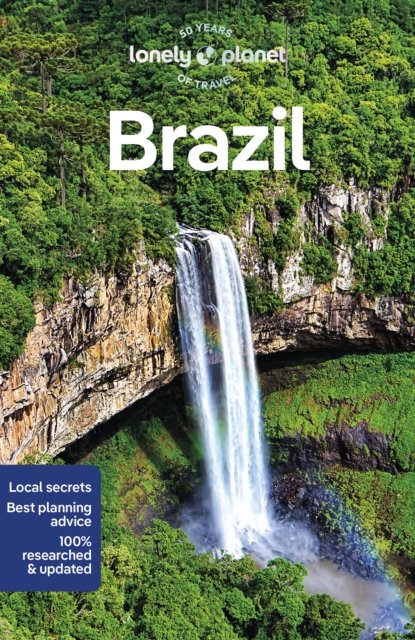 Lonely Planet Brazil - Travel Guide - Lonely Planet - Books - Lonely Planet Global Limited - 9781838696993 - September 15, 2023