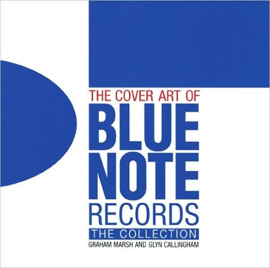 Cover for Graham Marsh · The Cover Art of Blue Note Records: The Collection (Innbunden bok) (2010)