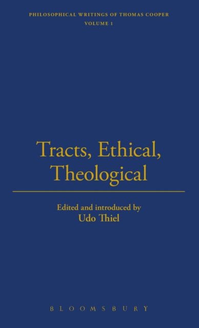 Tracts, Ethical, Theological - Thomas Cooper - Books - Thoemmes Press - 9781843715993 - June 15, 2003