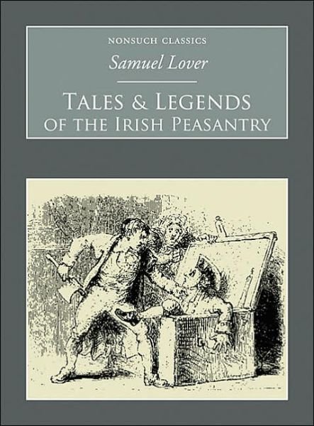 Cover for William Carleton · Tales and Legends of the Irish Peasantry: Nonsuch Classics (Paperback Book) (2007)