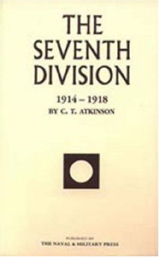 Cover for C. T. Atkinson · Seventh Division 1914-1918 (Hardcover Book) (2006)