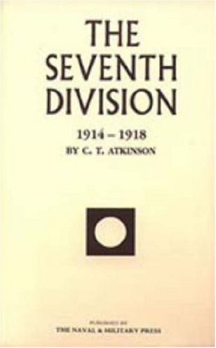 Seventh Division 1914-1918 - C. T. Atkinson - Książki - Naval & Military Press - 9781847340993 - 20 czerwca 2006