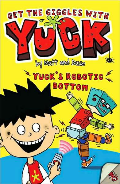 Cover for Matt and Dave · Yuck's Robotic Bottom - YUCK (Taschenbuch) (2009)
