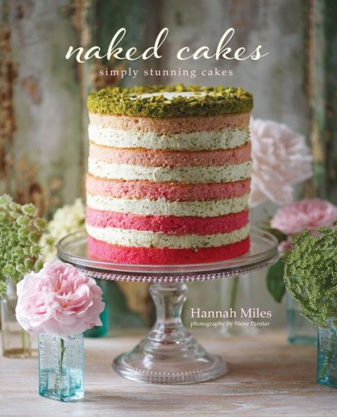 Cover for Miles Hannah · Naked Cakes (Gebundenes Buch) (2015)