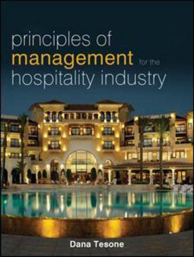 Cover for Tesone, Dana (University of Central Florida, Orlando, FL, USA) · Principles of Management for the Hospitality Industry (Paperback Book) (2009)