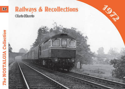 Cover for Chris Harris · Railways and Recollections: 1972 - Railways &amp; Recollections (Paperback Book) (2019)