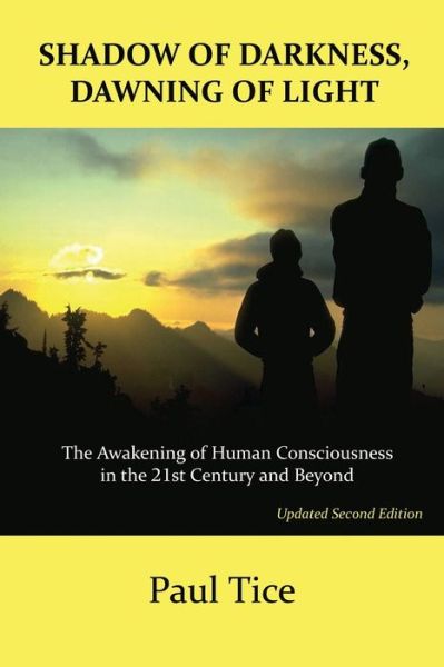 Shadow of Darkness, Dawning of Light - Paul Tice - Bøger - Book Tree - 9781885395993 - 7. januar 2016