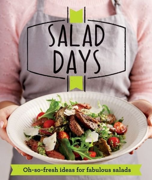 Cover for Good Housekeeping Institute · Salad Days: Oh-So-Fresh Ideas for Fabulous Salads - Good Housekeeping (Paperback Bog) (2013)
