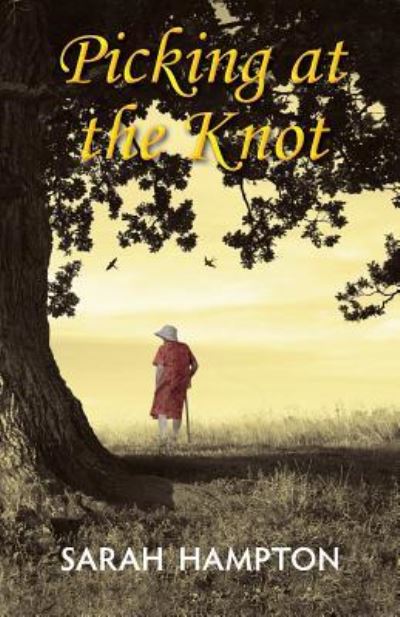 Sarah Hampton · Picking at the Knot (Paperback Book) (2016)